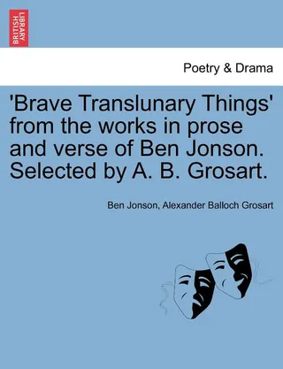 Brave Translunary Things