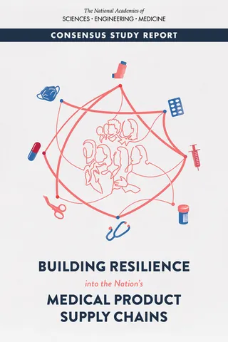 Building Resilience Into the Nation's Medical Product Supply Chains