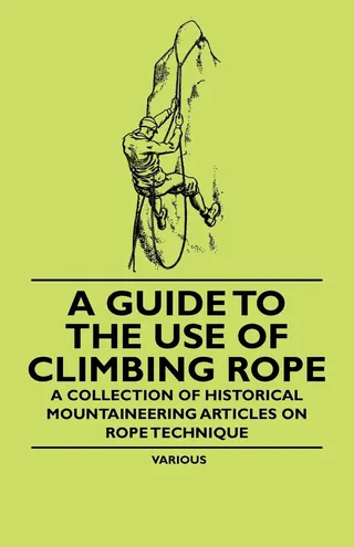 Guide to the Use of Climbing Rope