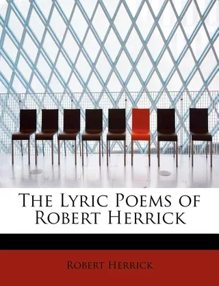 The Lyric Poems of Robert Herrick
