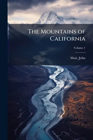 The Mountains of California; Volume 1