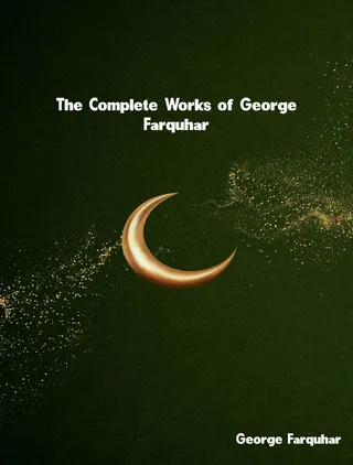 Complete Works of George Farquhar