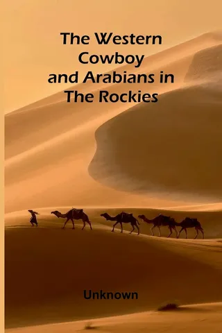 The Western Cowboy And Arabians In The Rockies