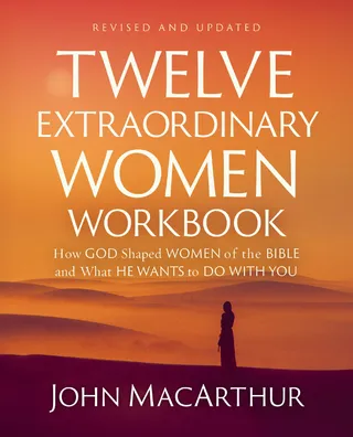 Twelve Extraordinary Women Workbook