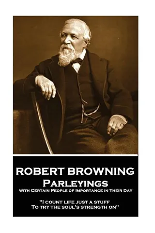 Parleyings with Certain People of Importance in Their Day