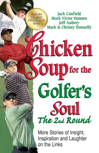 Chicken Soup for the Golfer's Soul: The 2nd Round