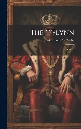 The O'Flynn a Novel