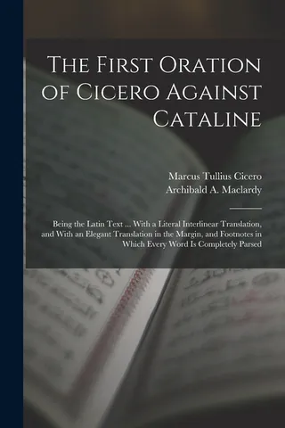 The First Oration of Cicero Against Cataline