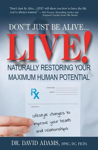 Don't Just Be Alive...LIVE!