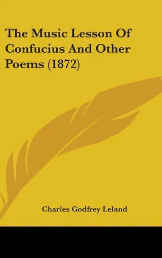 The Music Lesson Of Confucius And Other Poems