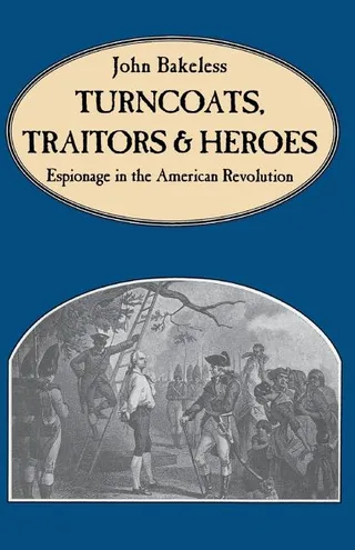 Turncoats, Traitors and Heroes