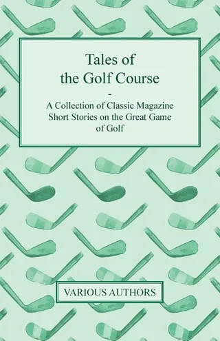 Tales of the Golf Course