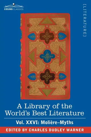 A Library of the World's Best Literature - Ancient and Modern