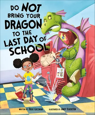 Do Not Bring Your Dragon to the Last Day of School