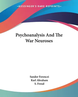 Psychoanalysis And The War Neuroses