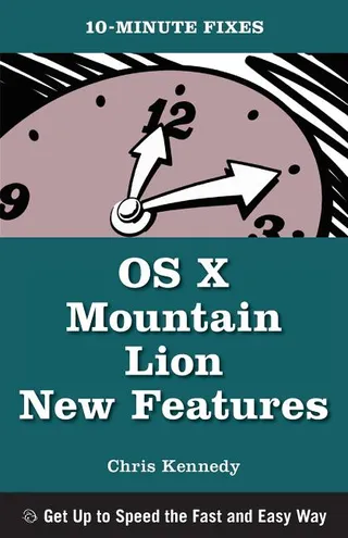 OS X Mountain Lion New Features 10-Minute Fixes