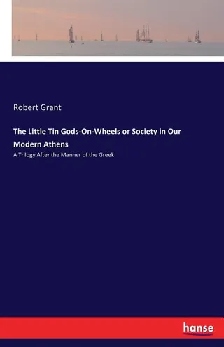 The Little Tin Gods-On-Wheels or Society in Our Modern Athens