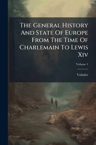 The General History And State Of Europe From The Time Of Charlemain To Lewis XIV