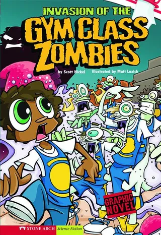 Invasion of the Gym Class Zombies