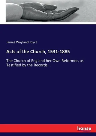 Acts of the Church, 1531-1885