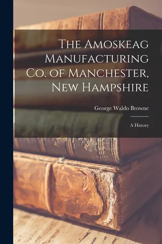 The Amoskeag Manufacturing Co. of Manchester, Hampshire