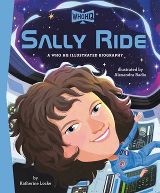 Sally Ride: A Who HQ Illustrated Biography