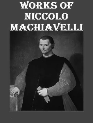 Complete Works of Niccolò Machiavelli
