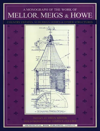 Monograph of the Work of Mellor, Meigs, & Howe