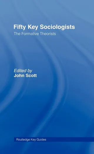 Fifty Key Sociologists