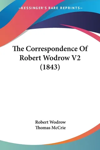 The Correspondence Of Robert Wodrow