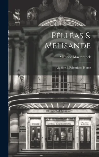 Pélléas & Mélisande