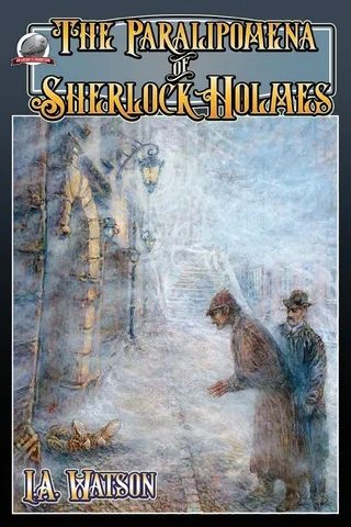 The Paralipomena of Sherlock Holmes