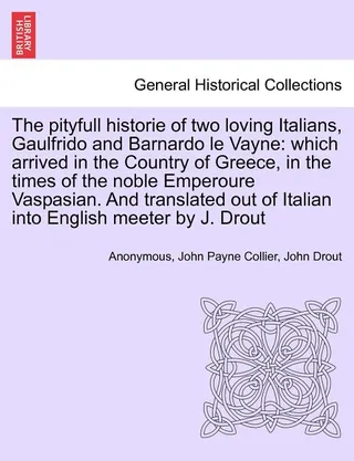 The Pityfull Historie of Two Loving Italians, Gaulfrido and Barnardo Le Vayne