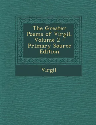 The Greater Poems of Virgil, Volume 2