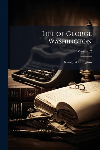 Life of George Washington; Volume 02