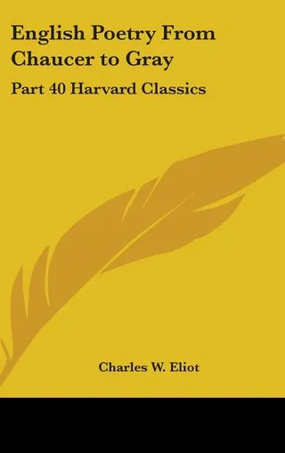 English Poetry From Chaucer to Gray