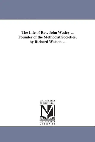 The Life of Rev. John Wesley