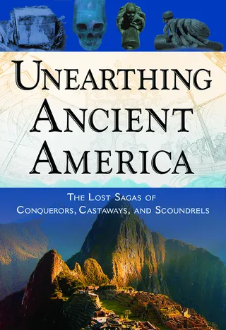 Unearthing Ancient America