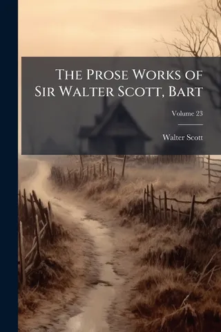 The Prose Works of Sir Walter Scott, Bart