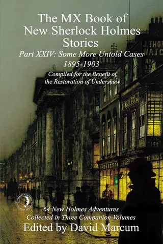 The MX Book of Sherlock Holmes Stories Some More Untold Cases Part XXIV