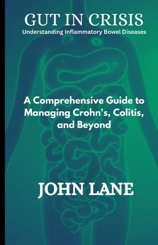 Gut in Crisis Understanding Inflammatory Bowel Diseases