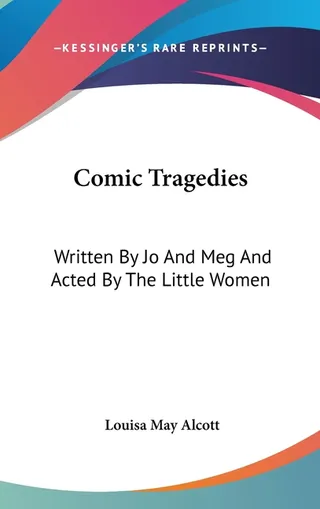 Comic Tragedies