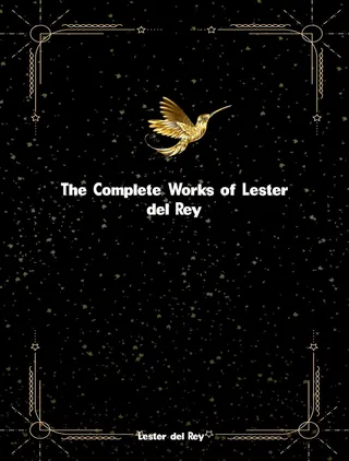 Complete Works of Lester Del Rey