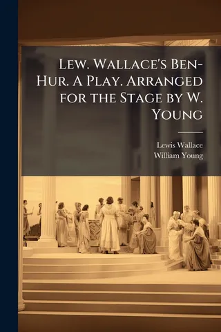 Lew. Wallace's Ben-Hur. A Play. Arranged for the Stage