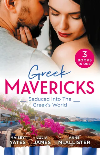 Greek Mavericks: Seduced Into The Greek's World/Carides's Forgotten Wife/Captivated by the Greek/The Return of Antonides