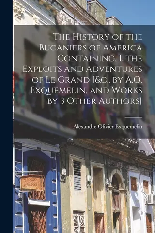 The History of the Bucaniers of America