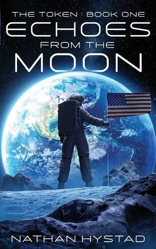 Echoes From the Moon The Token Book One
