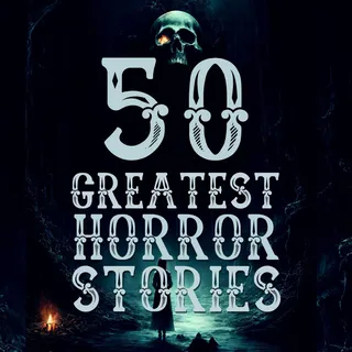50 Greatest Horror Stories