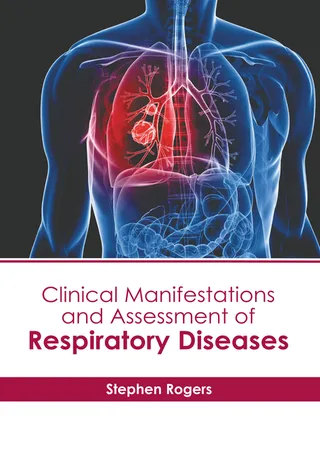 Clinical Manifestations and Assessment of Respiratory Disease