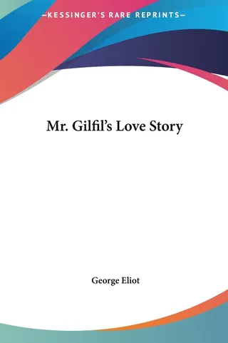 Mr. Gilfil's Love Story